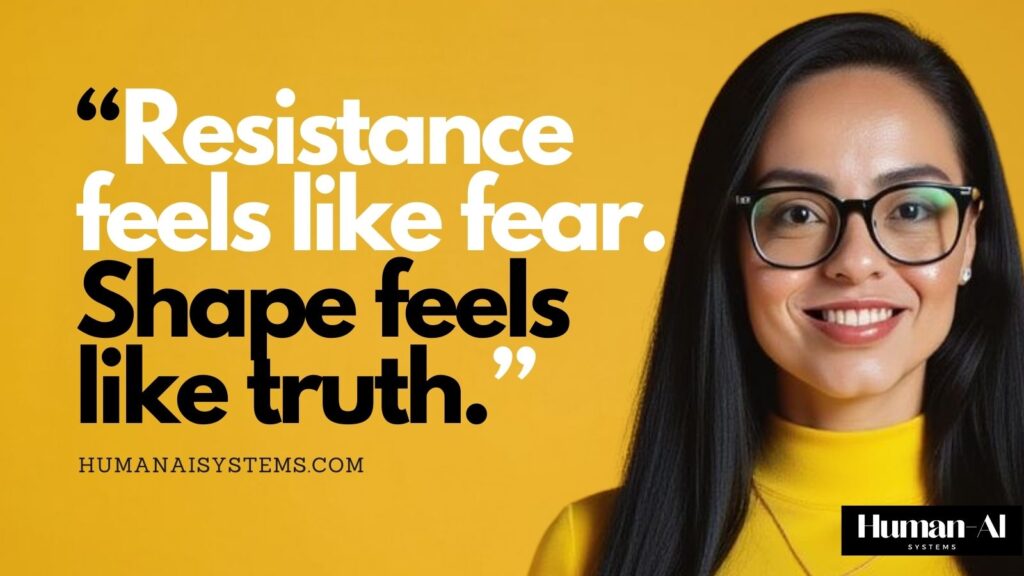 Yellow Human–AI Systems featured image with portrait of Natalie de Groot and the quote “Resistance feels like fear. Shape feels like truth.”